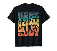 Éloigne ta théologie de Mon Corps Pro Choice Feminist T-Shirt Graphique avec Valeur