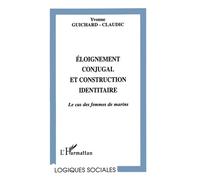 Éloignement conjugal et construction identitaire Yvonne Guichard-Claudic (Auteur)