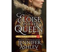 Eloise and the Queen A Novel of Elizabeth I - Jennifer Ashley - JA / AG Publishing - ebook (ePub) - Livre