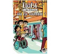 Sabine Du Faÿ – Eloïse détective : qui est coupable ? – Roman junior – Broché