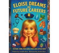 Eloise Dreams of Future Careers: Future Jobs for Kids Who Are Little Now