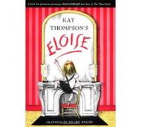 Eloise, Eloise Series Kay Thompson (Auteur)