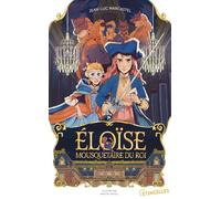Éloïse, Mousquetaire du roi
