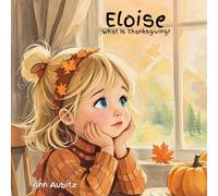Eloise: What Is Thanksgiving?