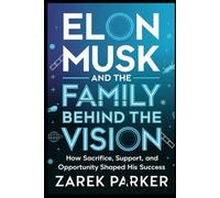 Elon Musk and the Family Behind the Vision: How Sacrifice, Support, and Opportunity Shaped His Success