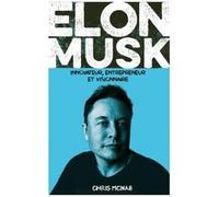 Elon Musk Chris McNab (Auteur)