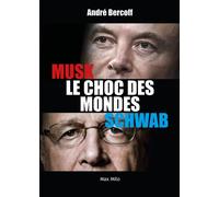 Elon Musk contre Klaus Schwab Le choc des mondes - André Bercoff - Max Milo - broché - Essai