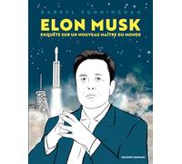 Darryl Cunningham – Elon Musk : Enquête sur un nouveau maître du monde – Cartonné – Bande dessinée