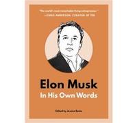 Elon Musk In His Own Words Elon Musk In His Own Words (Auteur)
