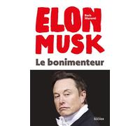 Elon Musk - Le bonimenteur - Boris Manenti - Rocher Eds Du - broché - Etude