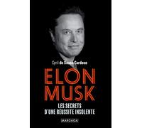 Elon Musk Les secrets d'une réussite insolente - Cyril de Sousa Cardoso - Mardaga - broché - Guide