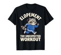Elopement The Unexpected Workout Analyste du Comportement T-Shirt