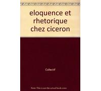 Eloquence Et Rhetorique Chez Ciceron: Vandoeuvres-Geneve, 24-29 Aout 1981 (Entretiens Sur L'antiquite Classique De La Fondation Hardt) (French Edition)