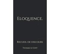 Eloquence.: Recueil de discours