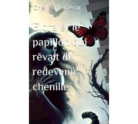 Elora et le papillon qui rêvait de redevenir chenille: Les chroniques des Jägers Tome 1
