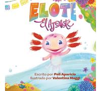 Elote El Ajolote: Joyful Spanish learning - Aprende español con alegría