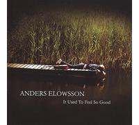 Elowsson Anders - It Used to Feel So Good