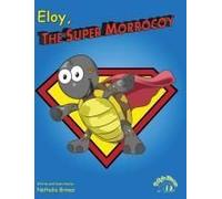 Eloy The Super Morrocoy