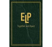 ELP Together and Apart Text by Laura Shenton Photographs by Various Photographers (Auteur)