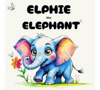 Elphie The Elephant