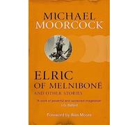 Elric of Melniboné and Other Stories