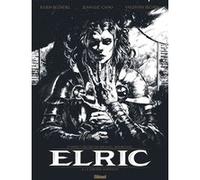 Elric - Tome 06 - Édition spéciale N&B Julien Blondel (Auteur), Jean-Luc Cano (Auteur), Valentin Sécher (Dessinateur), Michael Moorcock (Idée originale)