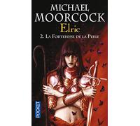 Elric Tome 2: La forteresse de la Perle