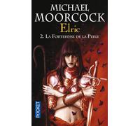 Elric - tome 2 La forteresse de la perle Tome 2 - Michael Moorcock - Pocket - Poche - Roman
