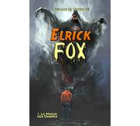 Elrick Fox: Tome 1 - Le Miroir des Ombres