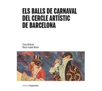 ELS BALLS DE CARNAVAL DEL CERCLE ARTÍSTIC DE BARCELONA