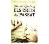 Els Crits Del Passat - Läckberg, Camilla Läckberg, Camilla (Auteur)