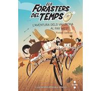 Els Forasters del temps 1: L'aventura dels Vallbona al Far West