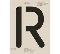 ELS NOUS REALISTES / THE NEW REALISTS: ARQUITECTURA CATALANA I BALEAR D’ENÇÀ LA CRISI DEL 2008 / CATALAN AND BALEARIC ARCHITECTURE FROM THE 2008 CRISIS