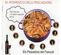 ELS PESCADORS DEL FRANCOLÍ - PESCADORS DEL FRANCOLÍ - EL ROMESCO DELS PESCADORS