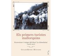 Els primers turistes mallorquins: Excursions i viatges del diari La Almudaina (1908-1912)