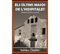 Els últims masos de l'Hospitalet: Memòria històrica en perill