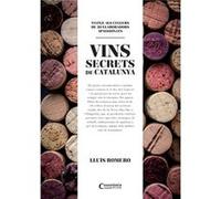 Els Vins Secrets De Catalunya Romero, Lluis (Auteur)
