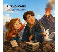 ELS VOLCANS. La Mar, en Tifé i la Triu: Petites aventures, grans professions