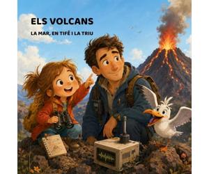 ELS VOLCANS. La Mar, en Tifé i la Triu: Petites aventures, grans professions