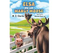 Elsa And The Mangy Moose
