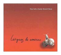Elsa Gelly Chante Vincent Roca : Larguez Les Amours