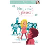 Elsa, La Reine Despote ! - Plus Jamais Méchante Avec Les Autres