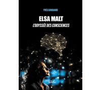 Elsa Malt: L'Odyssée des Consciences