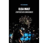 Elsa Malt: L'Odyssée des Consciences