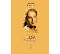 Elsa - Mémoire de femmes - Tome 4: Suite de la saga consacrée à l'évolution de la société française durant le XX° siècle, à travers le regard des femmes.