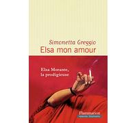 Simonetta Greggio – Elsa mon amour – Flammarion
