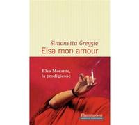 Simonetta Greggio – Elsa mon amour – Flammarion