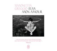 Elsa mon amour - Simonetta Greggio - J'ai Lu - Poche - Roman