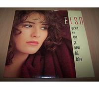 Elsa - Qu'est-Ce Que Ça Peut Lui Faire / On Verra Bien Demain - 45 tours - 7"