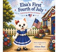 Elsa’s First Fourth of July: A Cozy Tail & Co. Story